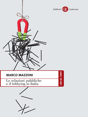cover image of Le relazioni pubbliche e il lobbying in Italia